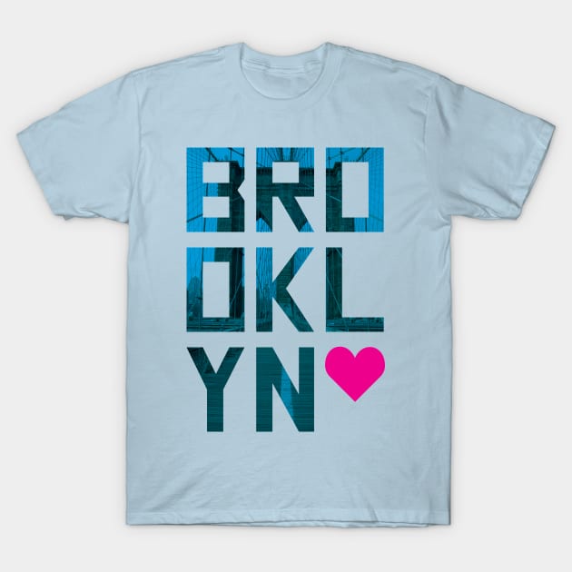 Brooklyn Love T-Shirt by oddmatter